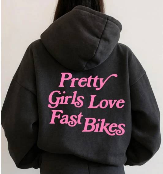 Pretty Girls Love Fast Bikes